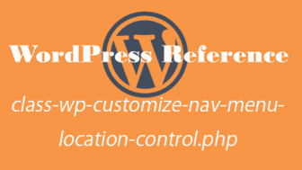 WordPress wp-includes/customize/class-wp-customize-nav-menu-location-control コード一覧